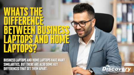 What’s the Difference Between Business Laptops and Home Laptops?