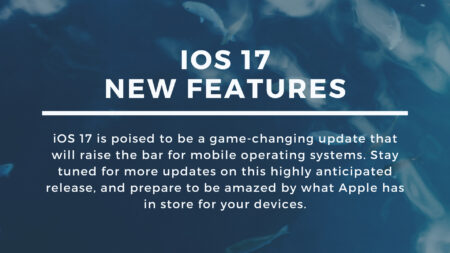 Anticipating Exciting Features in the Forthcoming Apple iOS 17