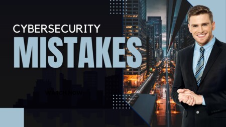 Cybersecurity Mistakes: Common Pitfalls and How to Avoid Them