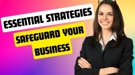 Essential Strategies for Protecting Your Business
