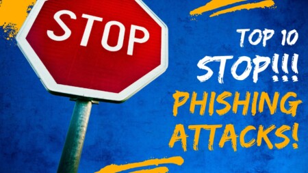 Top 10 Ways to Stop Phishing Attacks